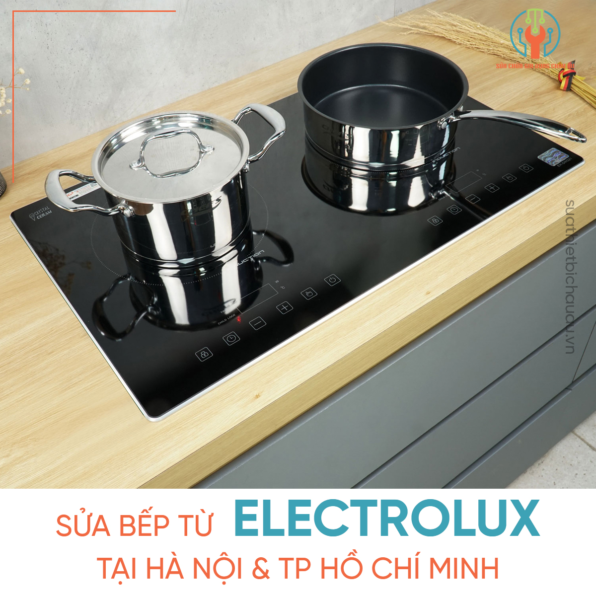 Sửa bếp từ Electrolux các lỗi thường gặp | Bảng giá sửa 2026