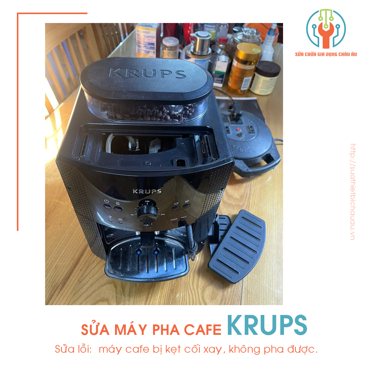 Bảng giá sửa máy pha cafe Krups 2026 | Địa chỉ sửa chữa uy tín