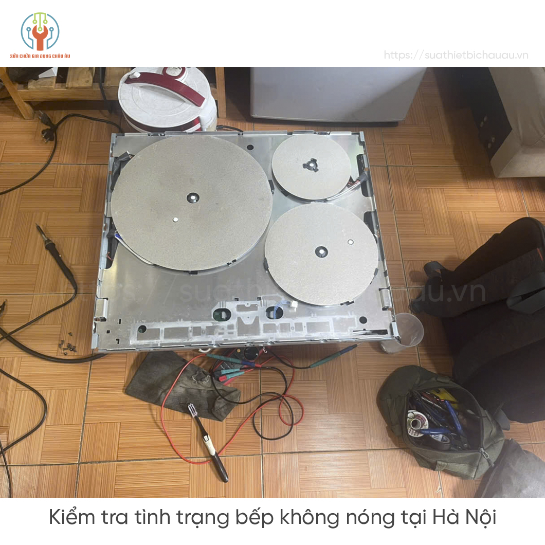 Kiểm tra mâm từ - tình trạng bếp từ không nóng.