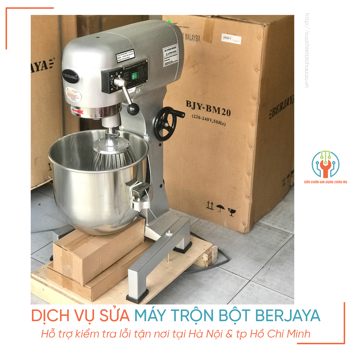 Dịch vụ Sửa máy trộn bột BERJAYA tại nhà - miễn phí kiểm tra lỗi tận nơi