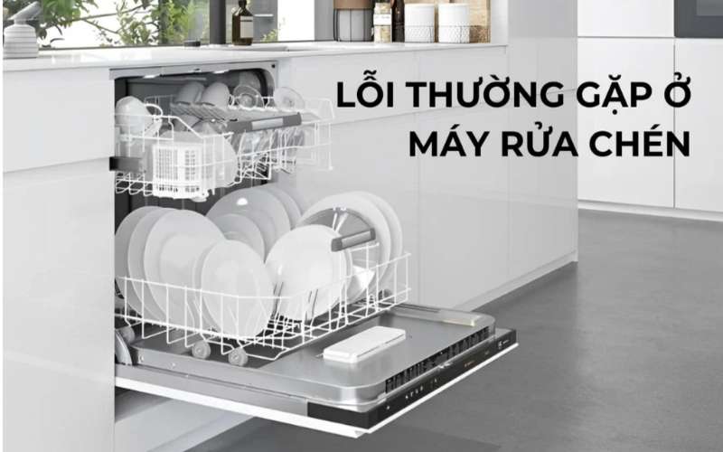 Một số lỗi thường gặp khi sử dụng máy rửa bát Candy